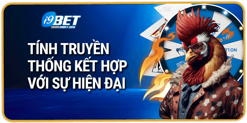 Tính Truyền Thống Kết Hợp Với Sự Hiện Đại